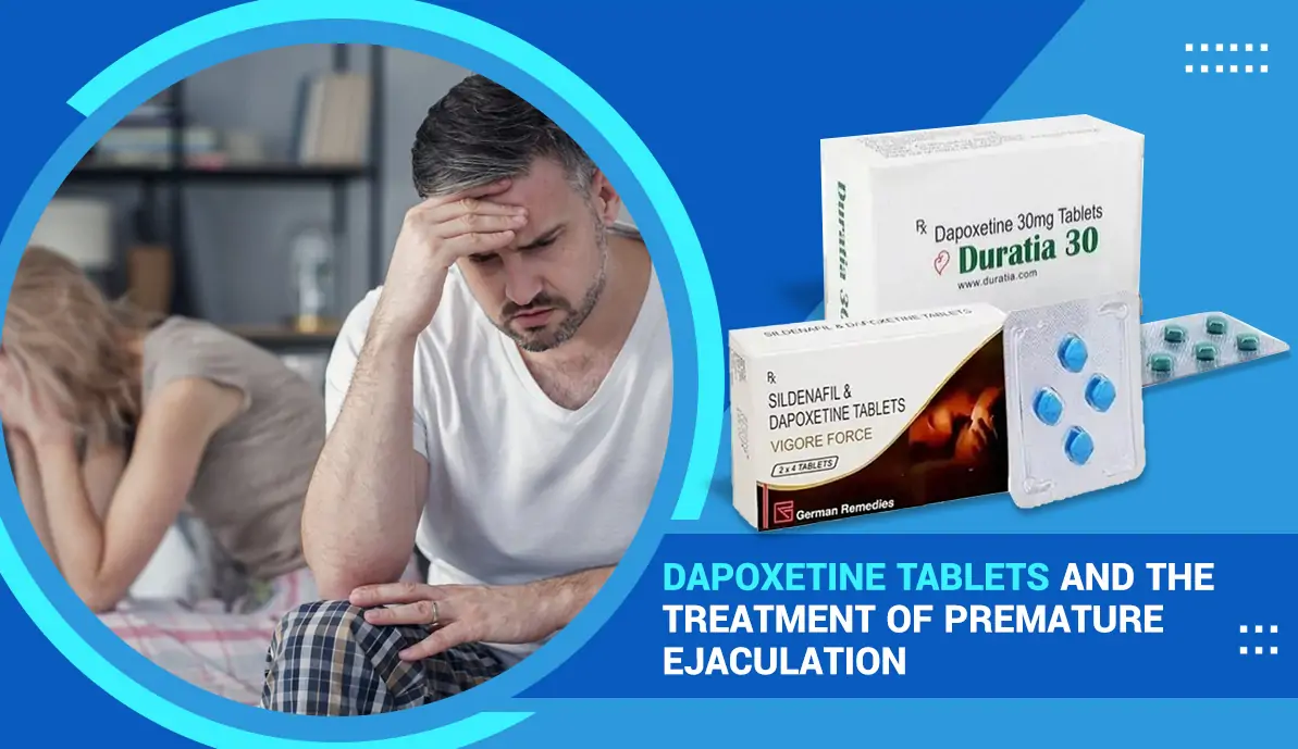 Dapoxetine Tablets and the Treatment of Premature Ejaculation